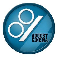 August Cinema