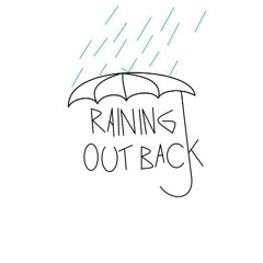 Raining Out Back