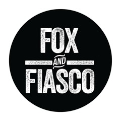 Fox and Fiasco