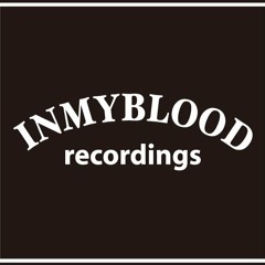 IN MY BLOOD RECORDINGS