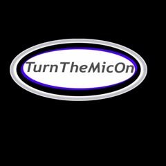 TurnTheMicOn