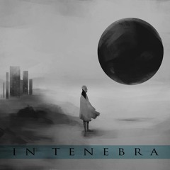 In Tenebra