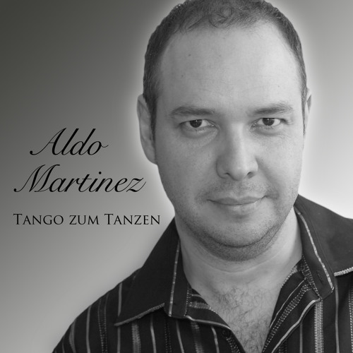 Aldo Martinez Tango's stream on SoundCloud - Hear the world's sounds