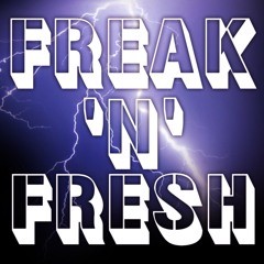 Freak'N'Fresh