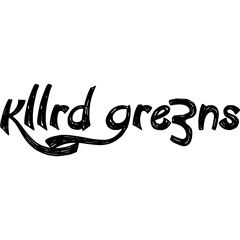kllrd gre3ns