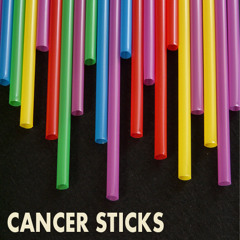 cancer sticks