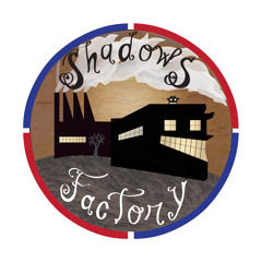 Shadows Factory