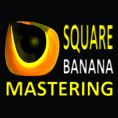 Square Banana Mastering