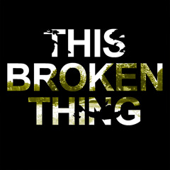 ThisBrokenThing