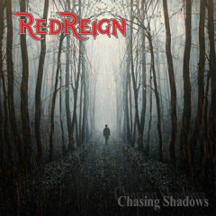 Red Reign/CHASING SHADOWS