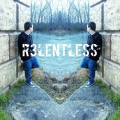 R3lentless