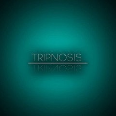 Tripnosis