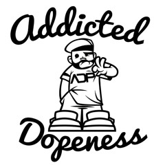 AddictedDopeness