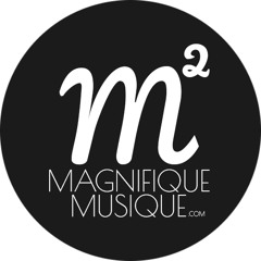 Magnifique Musique