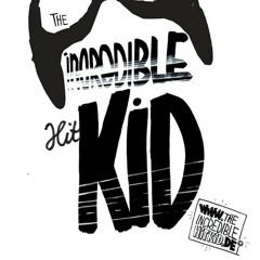 theincrediblehitkid