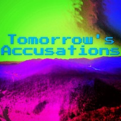 Tomorrow's Accusations