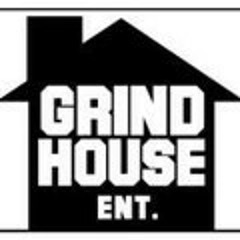 Grind House E.N.T.