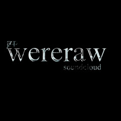 WERERAW Recording