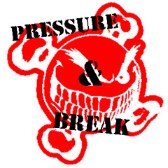 Pressure&Break - Homesession