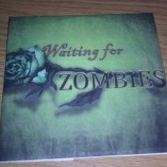 Waiting for Zombies