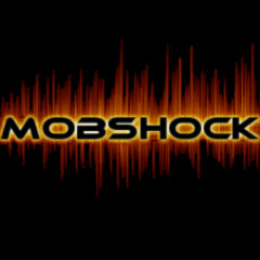 Mobshock