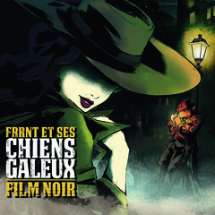 Frrnt & ses chiens galeux