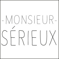 Monsieur Sérieux