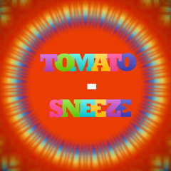 Tomato Sneeze