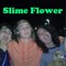 Slime Flower