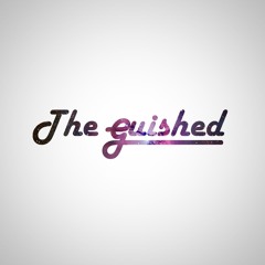 The Guished