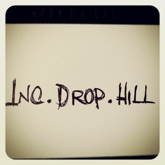 INC.DROP.HILL