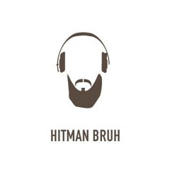 Hitman Bruh
