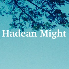 Hadean Might