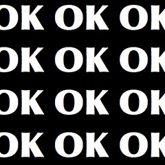 It's OK and that's OK