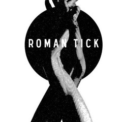 ROMAN TICK