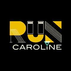 Run Caroline