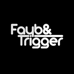 Fayb&Trigger