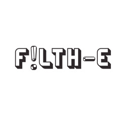 F!LTH-E