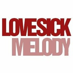 Lovesick Melody