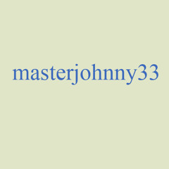 masterjohnny33