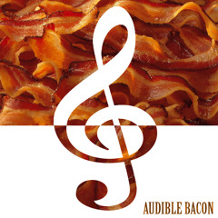 Audible Bacon
