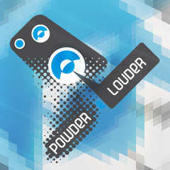 Powder & Louder