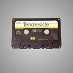 Tender Side