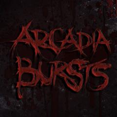 ArcadiaBursts