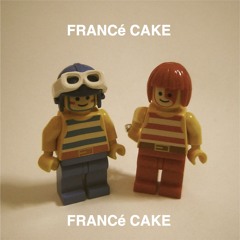 FRANCé CAKE