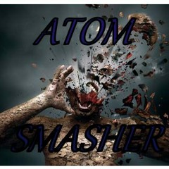 ATOM SMASHER