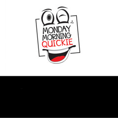 MondayMorningQuickie
