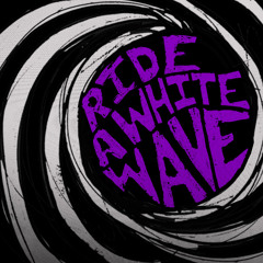 ride a white wave
