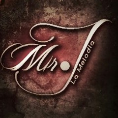 MrJLaHumildeMelodia