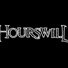 Hourswill